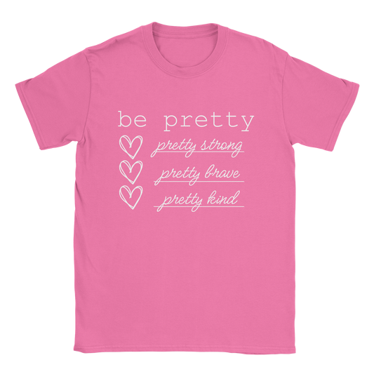 Be Pretty T-Shirt in Azalea