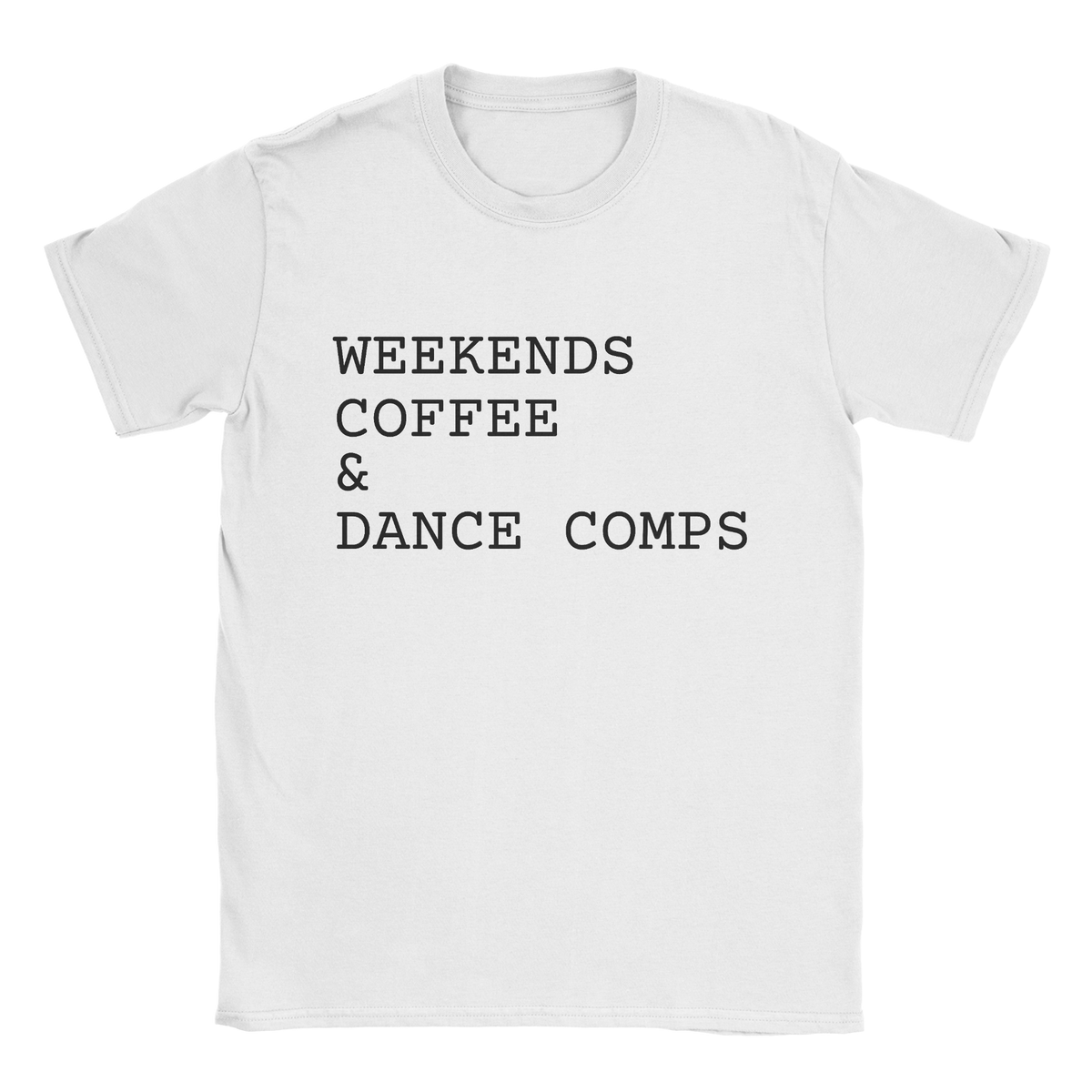 Weekends Coffee & Dance Comps T-Shirt in white