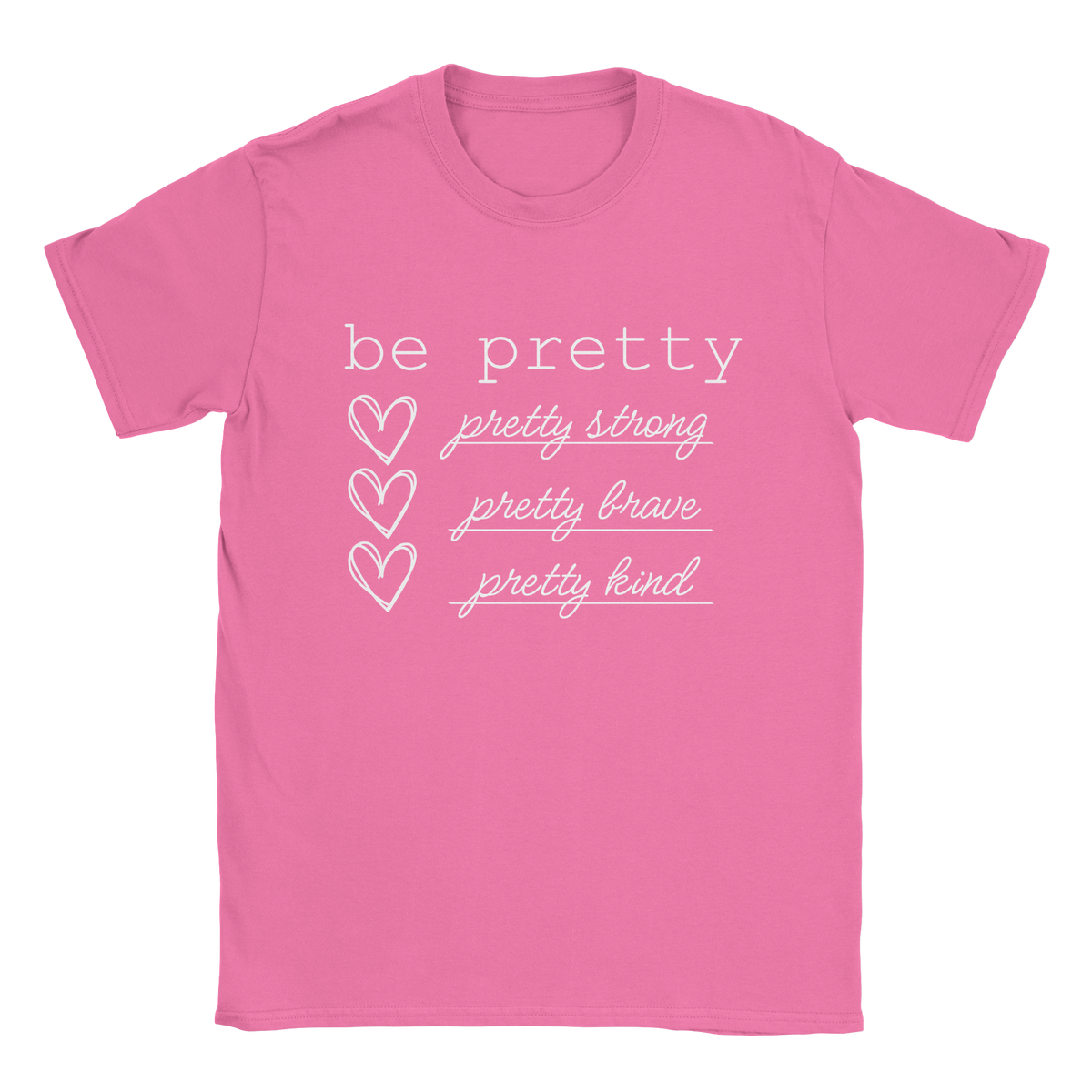 Be Pretty T-Shirt in Azalea