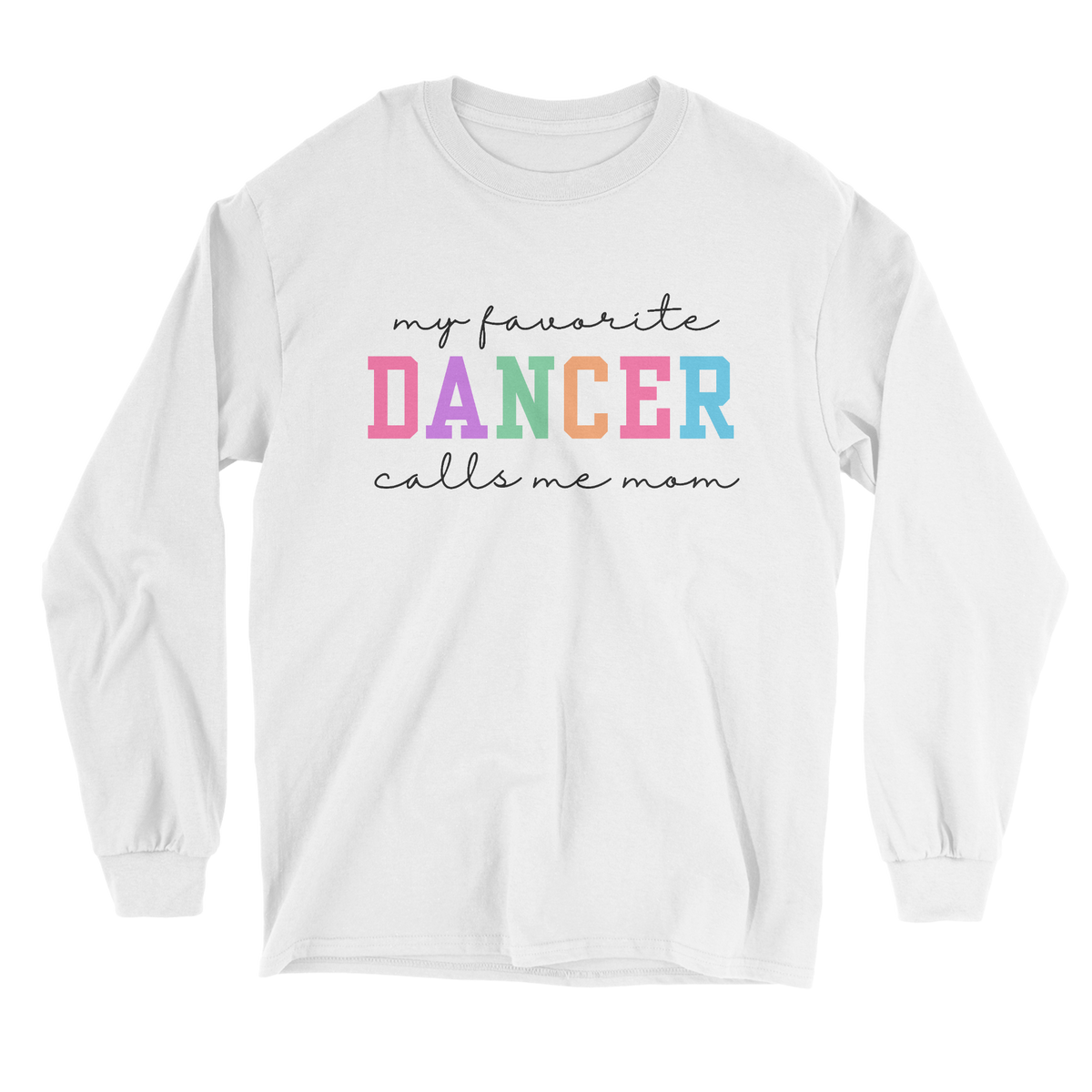 My Favorite Dancer Calls Me Mom Shirt