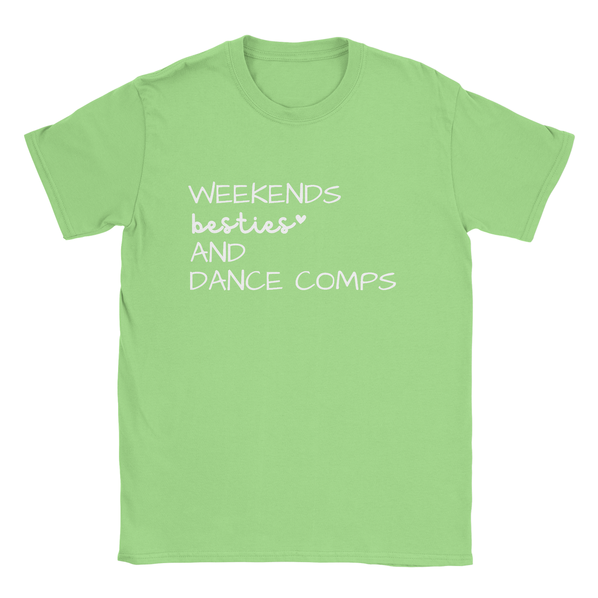 Weekends besties and dance comps t-shirt in lime